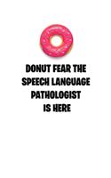 Donut Fear the Speech Language Pathologist Is Here