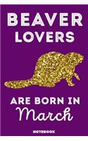 Beaver Lovers Are Born In March