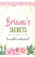 Briana's Secrets personalized name notebook for girls and women: Personalized Name Journal Writing Notebook For Girls, women, girlfriend, sister, mother, niece or a friend, 150 pages, 6X9, Soft cover, Glossy finis