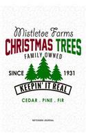 Mistletoe Farms: A 6x9 Inch Diary Notebook Journal With A Bold Text Font Slogan On A Matte Cover and 120 Blank Lined Pages Makes A Great Alternative To A Card