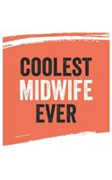 Coolest midwife Ever Notebook, midwifes Gifts midwife Appreciation Gift, Best midwife Notebook A beautiful