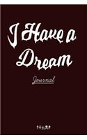 I Have a Dream Journal