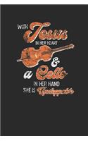 With Jesus In Her Heart And A Cello In Her Hand: Cellos Notebook, Graph Paper (6" x 9" - 120 pages) Musical Instruments Themed Notebook for Daily Journal, Diary, and Gift