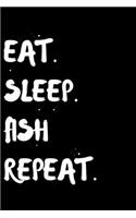 Eat Sleep Fish Repeat