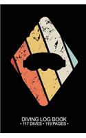 Diving Log Book 117 Dives 119 Pages: Scuba Dive Logbook Journal Notebook Planner Pages