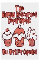The Human Resources Department Will Work For Cupcakes