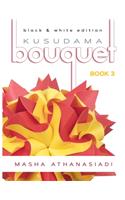 Kusudama Bouquet Book 3: black & white edition