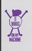 It Works on My Machine