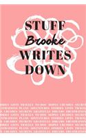 Stuff Brooke Writes Down: Personalized Journal / Notebook (6 x 9 inch) with 110 wide ruled pages inside [Soft Coral]