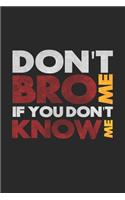 Don't bro me: 6x9 FRIENDSHIP - blank with numbers paper - notebook - notes