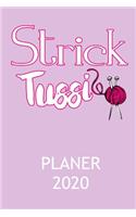 Planer 2020: Kalender STRICK TUSSI Terminplaner Motiv: Stricken mit Wolle & Stricknadel - Terminkalender Wochenplaner, Monatsplaner & Jahresplaner - Taschenkalen