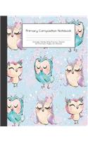 Primary Composition Notebook: Cute Owl Family -Grades K-2 - Handwriting Practice Paper-Primary Ruled With Dotted Midline - 100 Pgs 50 Sheets - Premium - 8x10" -Practice Guide - K