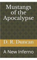 Mustangs of the Apocalypse: A New Inferno