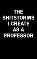 The Shitstorms I Create As A Professor