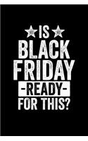Is Black Friday Ready For This