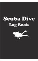 Scuba Dive Log Book: Scuba log book for diver, scuba diving books for beginners and professionals