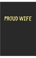 Proud Wife: Lined Journal, 120 Pages, 6 x 9, Funny Wife Gift Idea, Black Matte Finish (Proud Wife Journal)