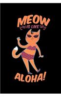 Meow Is Like Aloha