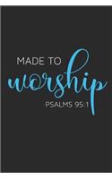 Made to Worship - Psalms 95