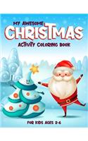 My Awesome Christmas Activity Coloring Book For Kids 2-6