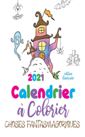 2021 Calendrier à colorier choses fantasmagoriques (édition française)