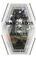 Jirones Manchados de Sangre