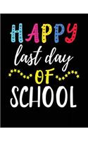 Happy Last Day Of School