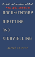 Documentary Directing and Storytelling