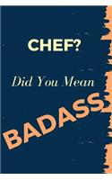 Chef? Did You Mean Badass