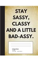 Stay Sassy, Classy And A Little Bad-Assy
