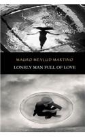 Lonely Man Full of Love