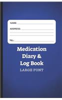 Medication Diary & Log Book - Large Font