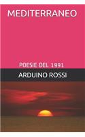 Mediterraneo: POESIE DEL 1991 di ROSSI ARDUINO