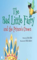 Bad Little Fairy and the Prince's Crown
