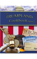 Trumpland Cookbook, Volume 2