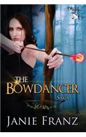 The Bowdancer Saga