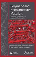 Polymeric and Nanostructured Materials: Synthesis, Properties, and Advanced Applications
