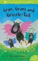 Grim, Grunt, and Grizzle-Tail