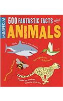 Minipedia!: 500 Fantastic Facts About Animals