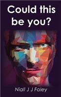 Could This Be You?: (English)