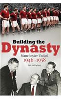 Building the Dynasty