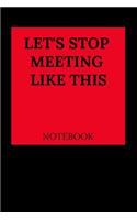Let's Stop Meeting Like This Notebook