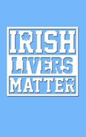 Irish Livers Matter