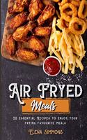 Air Fryed Meals