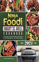 Ninja Foodi Smart XL Grill Cookbook 2021