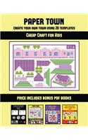 Cheap Craft for Kids (Paper Town - Create Your Own Town Using 20 Templates)