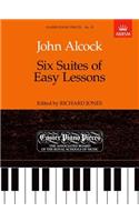 Six Suites of Easy Lessons: Easier Piano Pieces 15 (Easier Piano Pieces (ABRSM))
