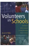 Volunteers in Schools, Book + CD: Developing an Effective Strategy for Recruiting and Managing