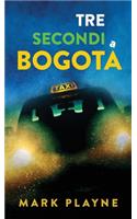 3 Secondi a Bogotá