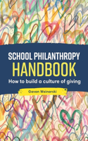 School Philanthropy Handbook: How to Build a Culture of Giving